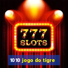 1010 jogo do tigre